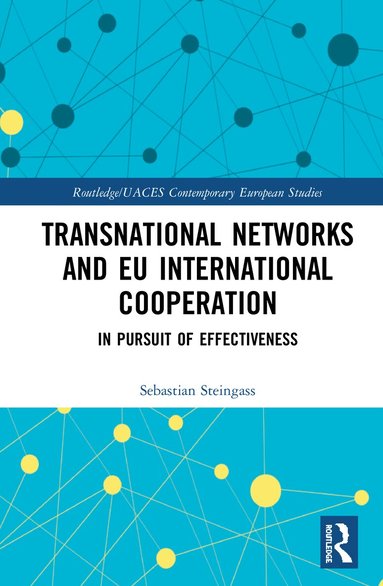 Sebastian Steingass - Transnational Networks and EU International Cooperation, Inbunden