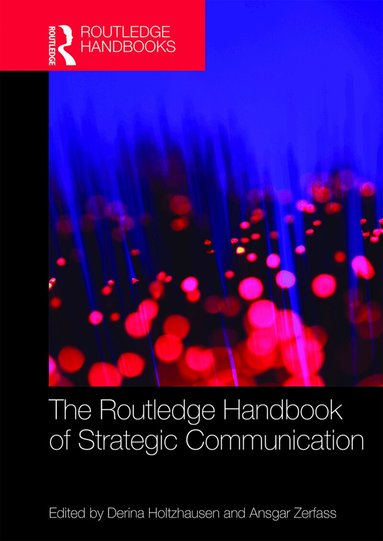Derina Holtzhausen, Ansgar Zerfass - Routledge Handbook of Strategic Communication, Häftad