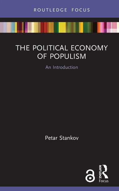 Petar Stankov - Political Economy of Populism, Inbunden