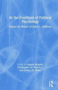 bokomslag At the Forefront of Political Psychology