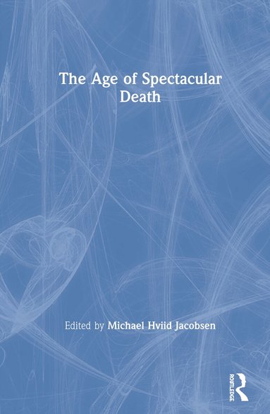 Michael Hviid Jacobsen - Age of Spectacular Death, Inbunden