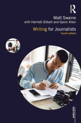 Matt Swaine, Harriett Gilbert, Gavin Allen - Writing for Journalists, Häftad