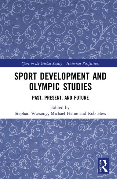 Stephan Wassong, Michael Heine, Rob Hess - Sport Development and Olympic Studies, Inbunden