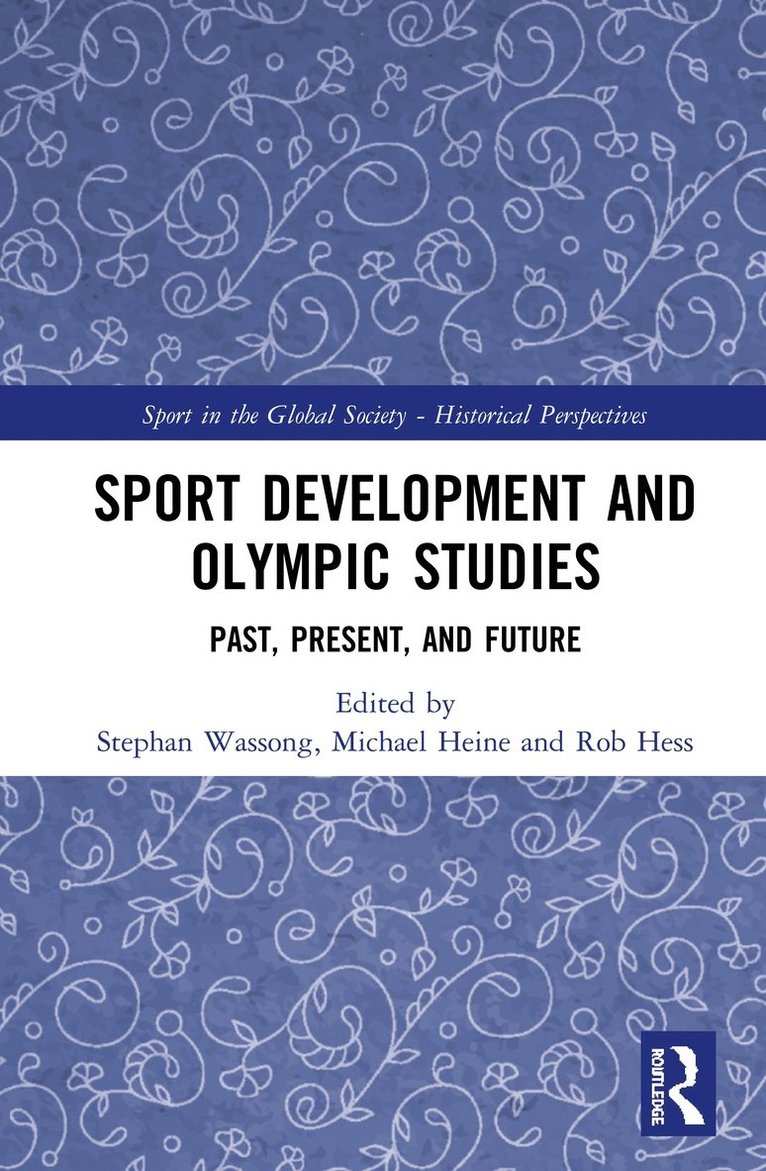 Stephan Wassong, Michael Heine, Rob Hess - Sport Development and Olympic Studies, Inbunden