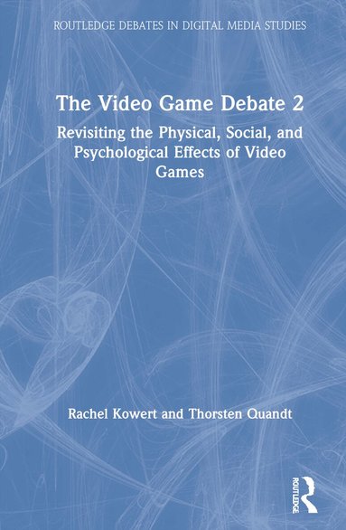 Rachel Kowert, Thorsten Quandt - Video Game Debate 2, Inbunden
