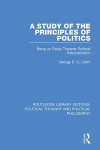 bokomslag A Study of the Principles of Politics