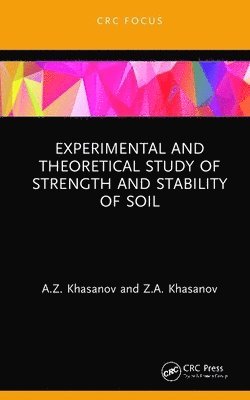 Experimental and Theoretical Study of Strength and Stability of Soil 1