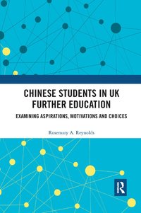 bokomslag Chinese Students in UK Further Education