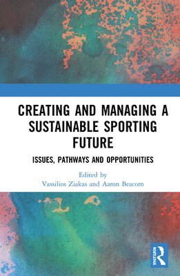 Creating and Managing a Sustainable Sporting Future 1