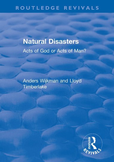 Anders Wijkman, Lloyd Timberlake - Natural Disasters, Inbunden