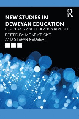 Meike Kricke, Stefan Neubert, Germany) Neubert, Stefan (University of Cologne - New Studies in Deweyan Education, Häftad