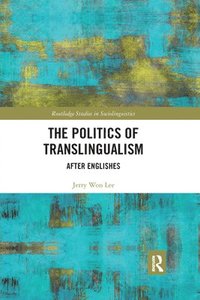 bokomslag The Politics of Translingualism