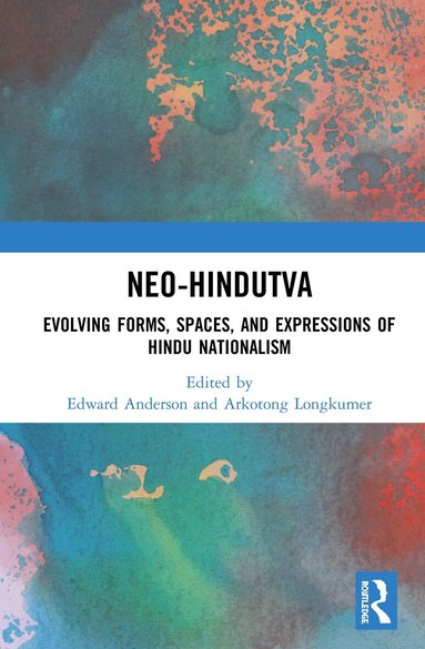 Edward Anderson, Arkotong Longkumer - Neo-Hindutva, Inbunden