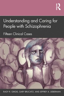 Understanding and Caring for People with Schizophrenia 1