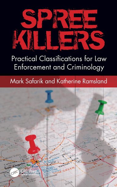 Mark Safarik, Katherine Ramsland - Spree Killers, Inbunden