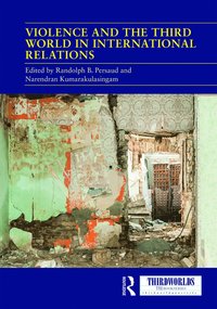 bokomslag Violence and the Third World in International Relations