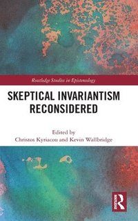bokomslag Skeptical Invariantism Reconsidered
