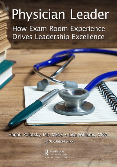 Hanah Polotsky, Lisa Williams - Physician Leader, Inbunden