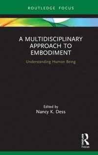 bokomslag A Multidisciplinary Approach to Embodiment