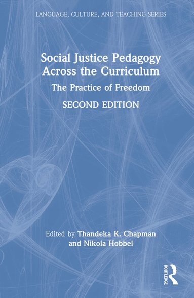 Thandeka K. Chapman, Nikola Hobbel - Social Justice Pedagogy Across the Curriculum, Inbunden