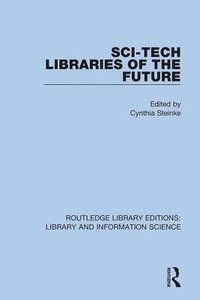 bokomslag Sci-Tech Libraries of the Future