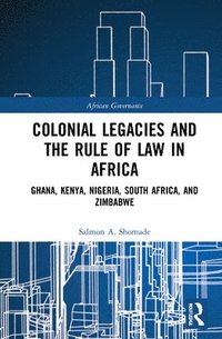 bokomslag Colonial Legacies and the Rule of Law in Africa