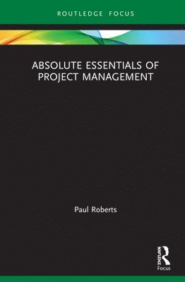 Absolute Essentials of Project Management 1