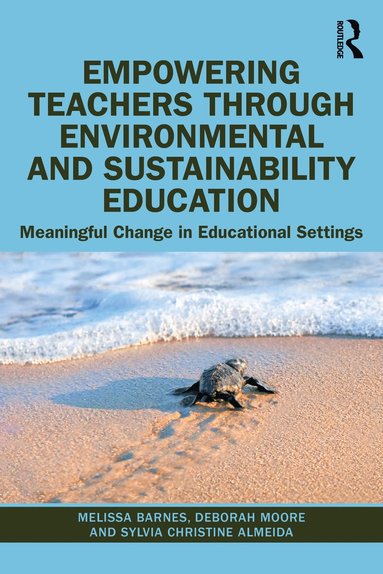 bokomslag Empowering Teachers through Environmental and Sustainability Education