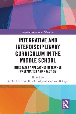 Integrative and Interdisciplinary Curriculum in the Middle School 1