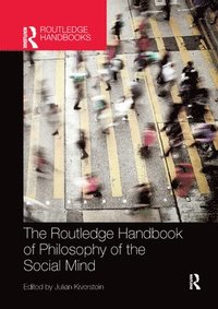 bokomslag The Routledge Handbook of Philosophy of the Social Mind