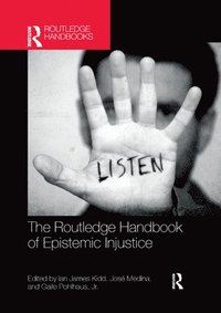 bokomslag The Routledge Handbook of Epistemic Injustice