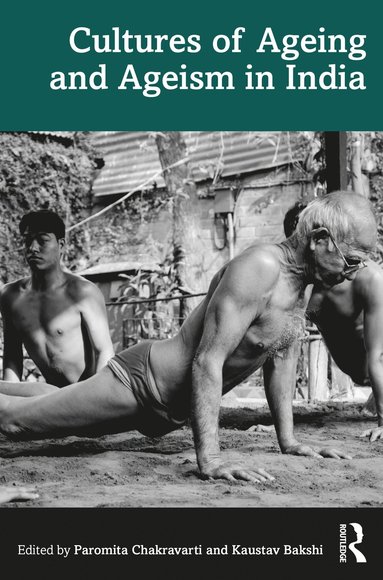 bokomslag Cultures of Ageing and Ageism in India