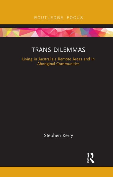 Stephen Kerry - Trans Dilemmas, Häftad