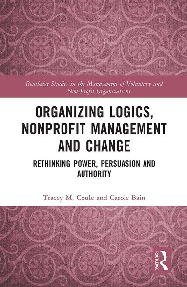 bokomslag Organizing Logics, Nonprofit Management and Change