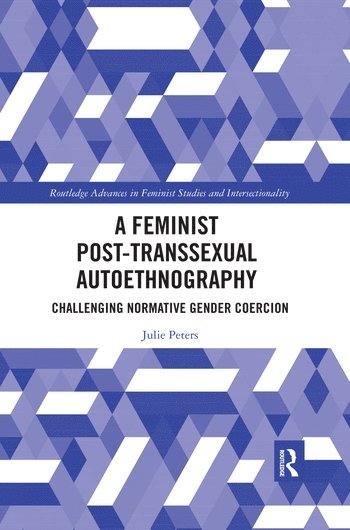 A Feminist Post-transsexual Autoethnography 1