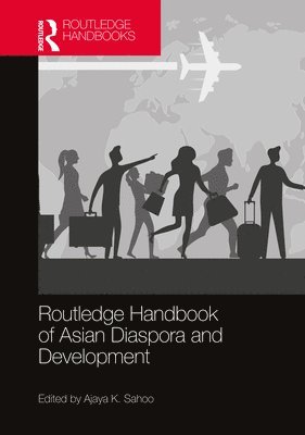 Routledge Handbook of Asian Diaspora and Development 1