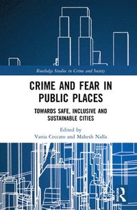 bokomslag Crime and Fear in Public Places