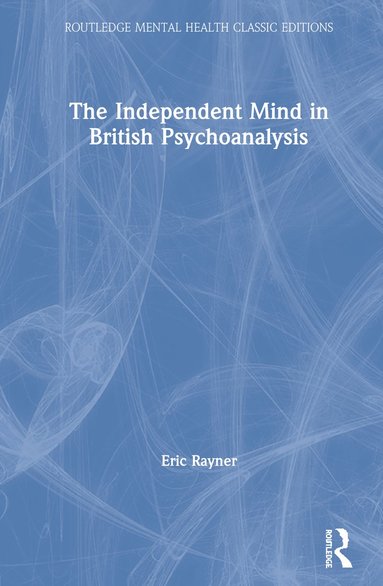 bokomslag Independent Mind in British Psychoanalysis