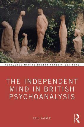 Eric Rayner - Independent Mind in British Psychoanalysis, Häftad