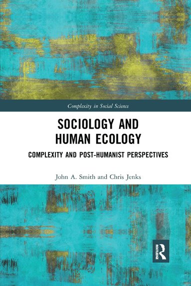 John Smith, Chris Jenks - Sociology and Human Ecology, Häftad