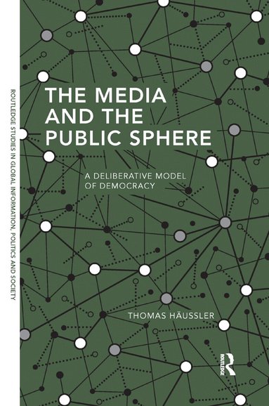 Thomas Häussler - Media and the Public Sphere, Häftad