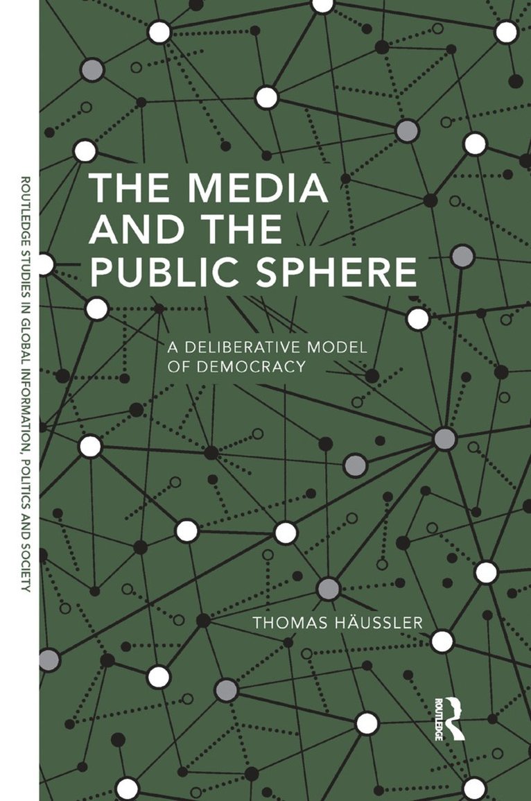 Thomas Häussler, Switzerland) Haussler, Thomas (University of Bern - Media and the Public Sphere, Häftad
