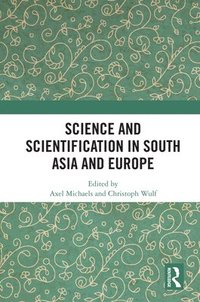 bokomslag Science and Scientification in South Asia and Europe