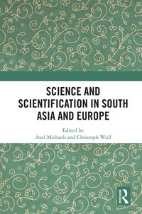 bokomslag Science and Scientification in South Asia and Europe