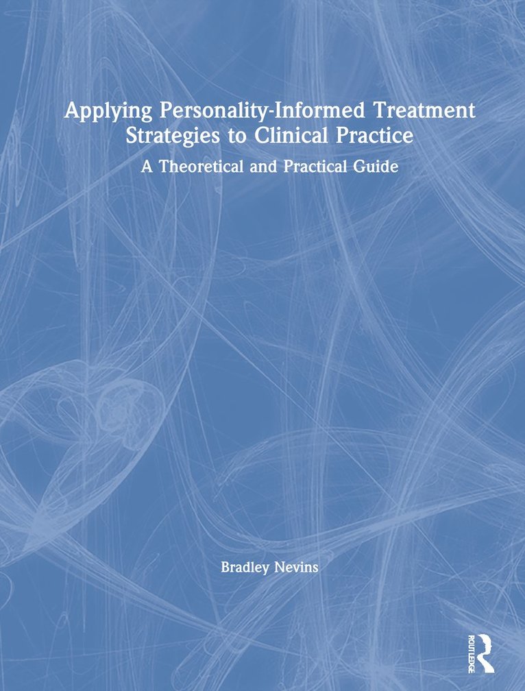 Applying Personality-Informed Treatment Strategies to Clinical Practice