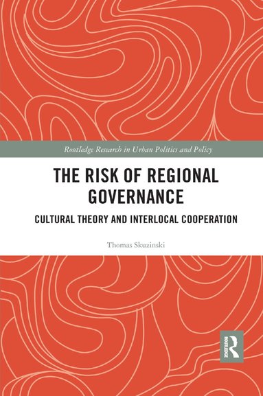 Thomas Skuzinski - Risk of Regional Governance, Häftad