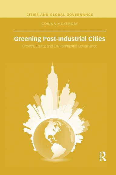 bokomslag Greening Post-Industrial Cities