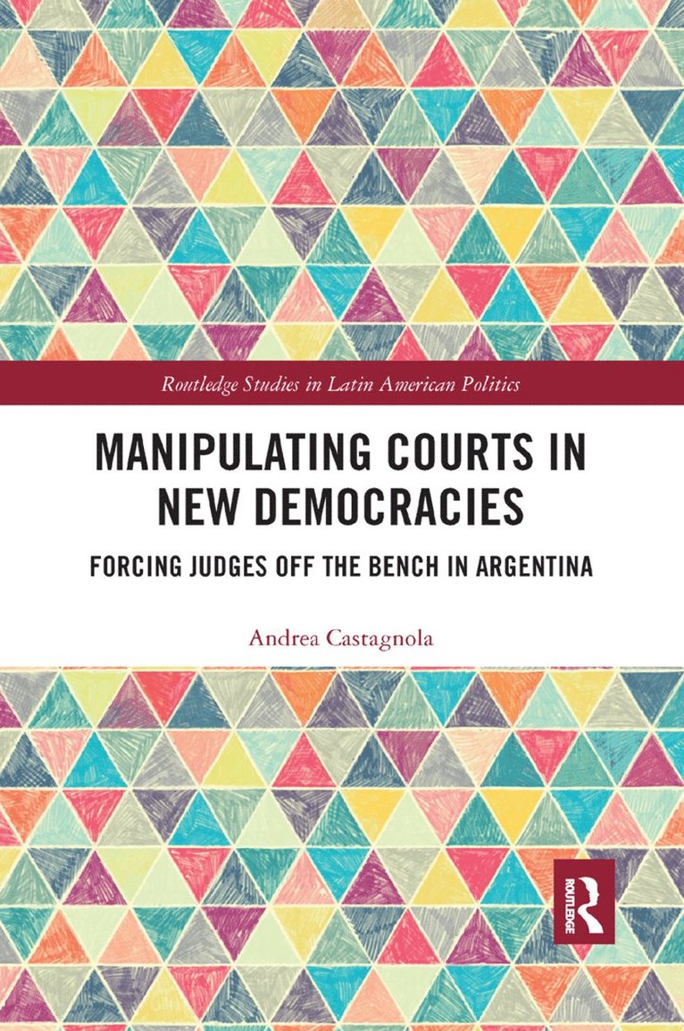 Manipulating Courts in New Democracies 1