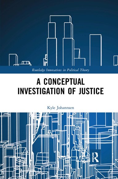 Kyle Johannsen - Conceptual Investigation of Justice, Häftad