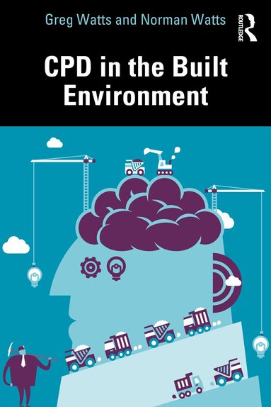 Greg Watts, Norman Watts - CPD in the Built Environment, Häftad